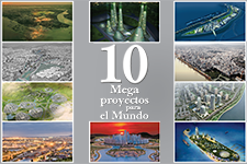 10 Megaproyectos para el mundo - real estate market & lifestyle