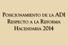 Posicionamiento de la ADI Respecto a la Reforma Hacendaria 2014 - Asociación de Desarrolladores Inmobiliarios (ADI)
